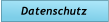Datenschutz